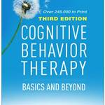 Cognitive Behavior Therapy, Third Edition: Basics and Beyond