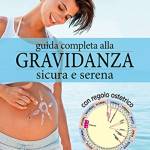 Guida completa alla gravidanza sicura e serena